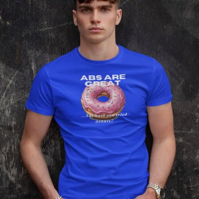 P&E Abs Are Great T-shirt