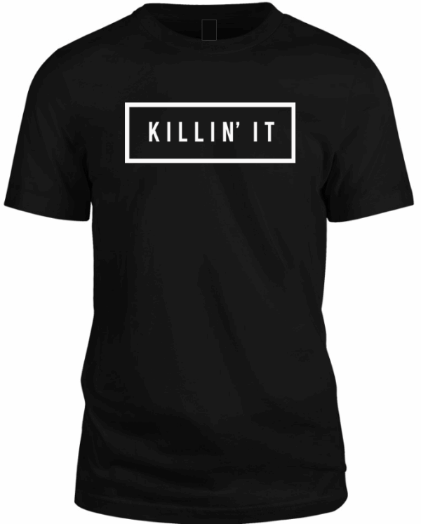 P&E Killin It T-shirt - Image 4